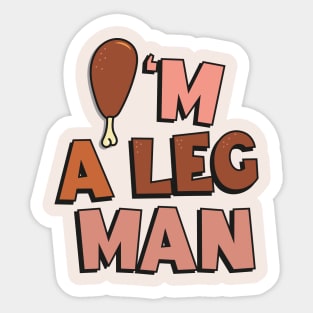 Thanksgiving I'm a leg man Sticker